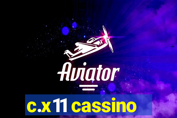 c.x11 cassino